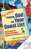 For Kids-Putting God on Your Guest List (2nd Edition)