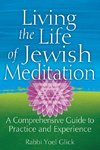 Living the Life of Jewish Meditation