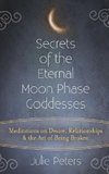 Secrets of the Eternal Moon Phase Goddesses