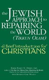 The Jewish Approach to Repairing the World (Tikkun Olam)