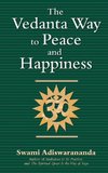 The Vedanta Way to Peace and Happiness