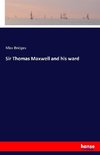 Sir Thomas Maxwell and his ward