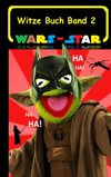 Wars - Star (Das Witzebuch Band 2)