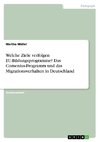 Welche Ziele verfolgen EU-Bildungsprogramme? Das Comenius-Programm und das Migrationsverhalten in Deutschland