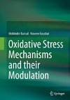 Oxidative Stress Mechanisms and their Modulation