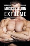 Repas de Protéines pour la Musculation Extrême