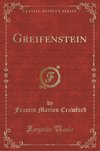 Crawford, F: Greifenstein (Classic Reprint)