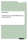 Kommunikation und Konfliktlösung. Ein Seminartagebuch