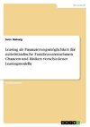 Leasing als Finanzierungsmöglichkeit für mittelständische Familienunternehmen. Chancen und Risiken verschiedener Leasingmodelle