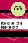 Nordkoreanisches Reisetagebuch