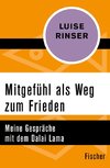 Rinser, L: Mitgefühl als Weg zum Frieden