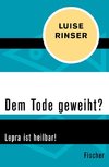 Dem Tode geweiht?