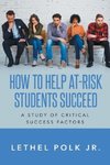 How to Help At-Risk Students Succeed  A Study of Critical Success Factors