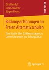 Bildungserfahrungen an Freien Alternativschulen