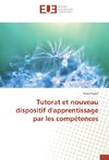 Tutorat et nouveau dispositif d'apprentissage par les compétences