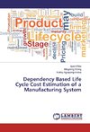 Dependency Based Life Cycle Cost Estimation of a Manufacturing System