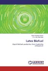 Latex Biofuel