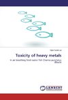 Toxicity of heavy metals