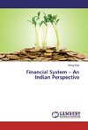 Financial System - An Indian Perspective