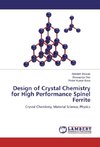 Design of Crystal Chemistry for High Performance Spinel Ferrite