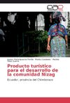 Producto turístico para el desarrollo de la comunidad Nizag