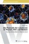 Die Thematik der Lobotomie in Theater, Film und Medien