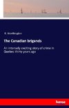 The Canadian brigands