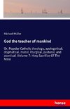 God the teacher of mankind