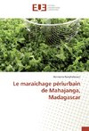 Le maraichage périurbain de Mahajanga, Madagascar