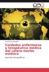 Cuidados enfermeros y terapéutica médica del cólera-morbo asiático