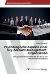 Psychologische Aspekte einer Key-Account-Management-Organisation