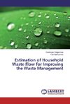 Estimation of Household Waste Flow for Improving the Waste Management