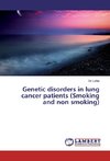 Genetic disorders in lung cancer patients (Smoking and non smoking)