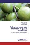 Role of pruning and chemicals in guava production