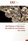 De l'Orient à l'Occident, les mille et une facettes du cristal