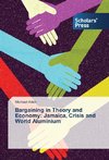 Bargaining in Theory and Economy: Jamaica, Crisis and World Aluminium