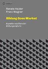 Bildung Goes Market