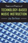 Dorfman, J: Theory and Practice of Technology-Based Music In