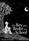 The Boy Who Broke the School