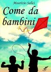 Come da bambini