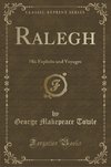 Towle, G: Ralegh