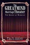 The GreatMIND Marriage Theater