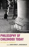 Philosophy of Childhood Today