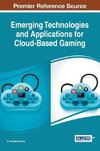 Emerging Technologies and Applications for Cloud-Based Gaming