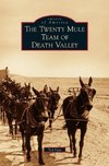 Twenty Mule Team of Death Valley