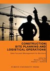 Construction Site Planning and Logistical Operations