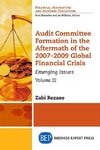 Audit Committee Formation in the Aftermath of 2007-2009 Global Financial Crisis, Volume III