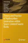 Theory and Practice of Hydrocarbon Generation within Space-Limited Source Rocks