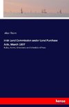 Irish Land Commission under Land Purchase Acts, March 1897