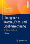 Übungen zur Kosten-, Erlös- und Ergebnisrechnung